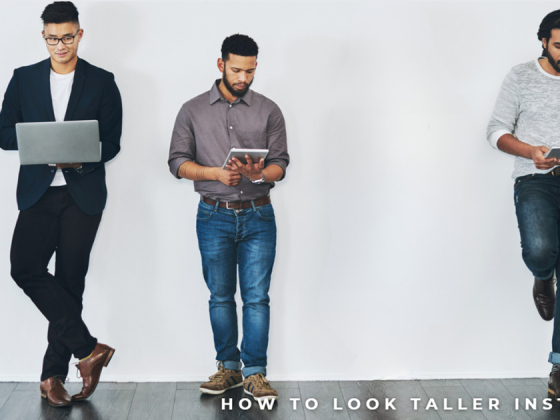 How to Look Taller Instantly