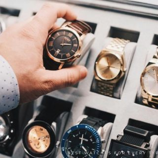 Best Watches for Every Type of Man's Lifestyle