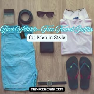 Best Wrinkle-Free Travel Outfits for Men in Style