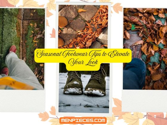 Seasonal Footwear Tips to Elevate Your Look